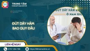 Đứt dây hãm bao quy đầu